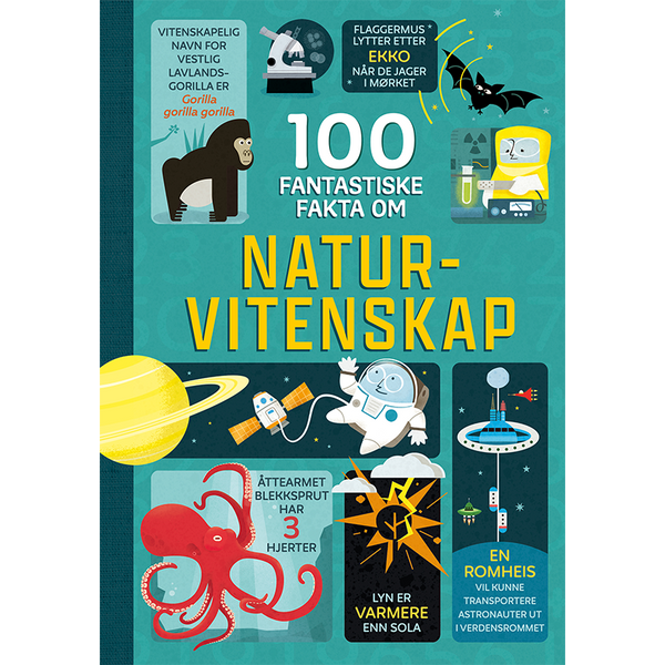 100 fantastiske fakta om naturvitenskap