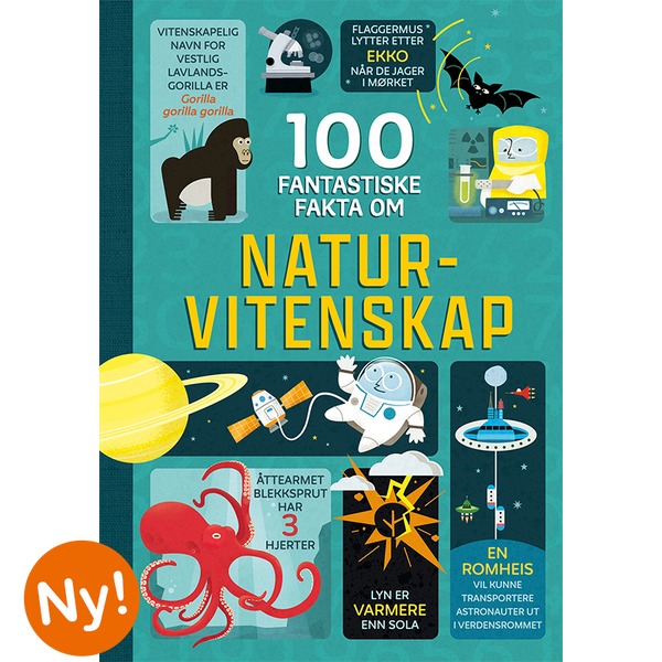100 fantastiske fakta om naturvitenskap