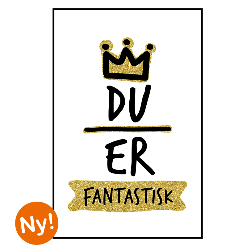 Du er fantastisk