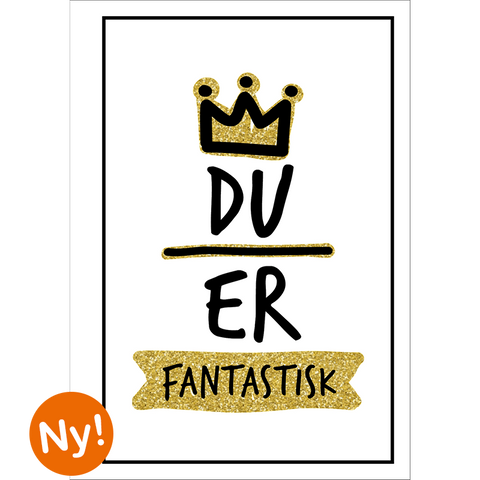 Du er fantastisk