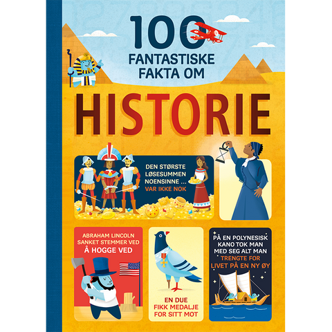 100 fantastiske fakta om historie
